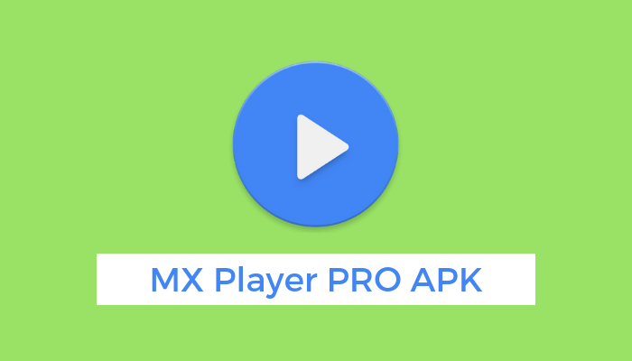 Free Download Mx Player Pro For Android Apk